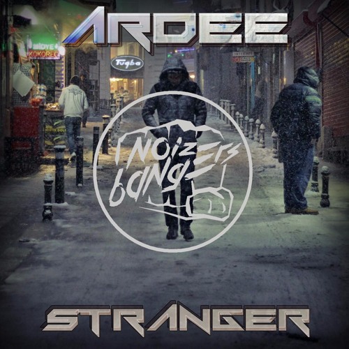 ARDEE - Stranger [Preview]