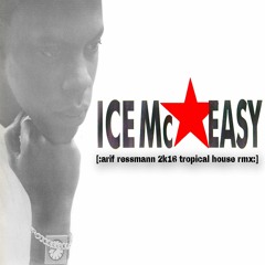 Ice Mc - Easy [:arif ressmann 2k16 tropical house rmx] -- Snippet --