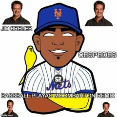 Jim Breuer - Cespedes (Bassball Playas Remix)