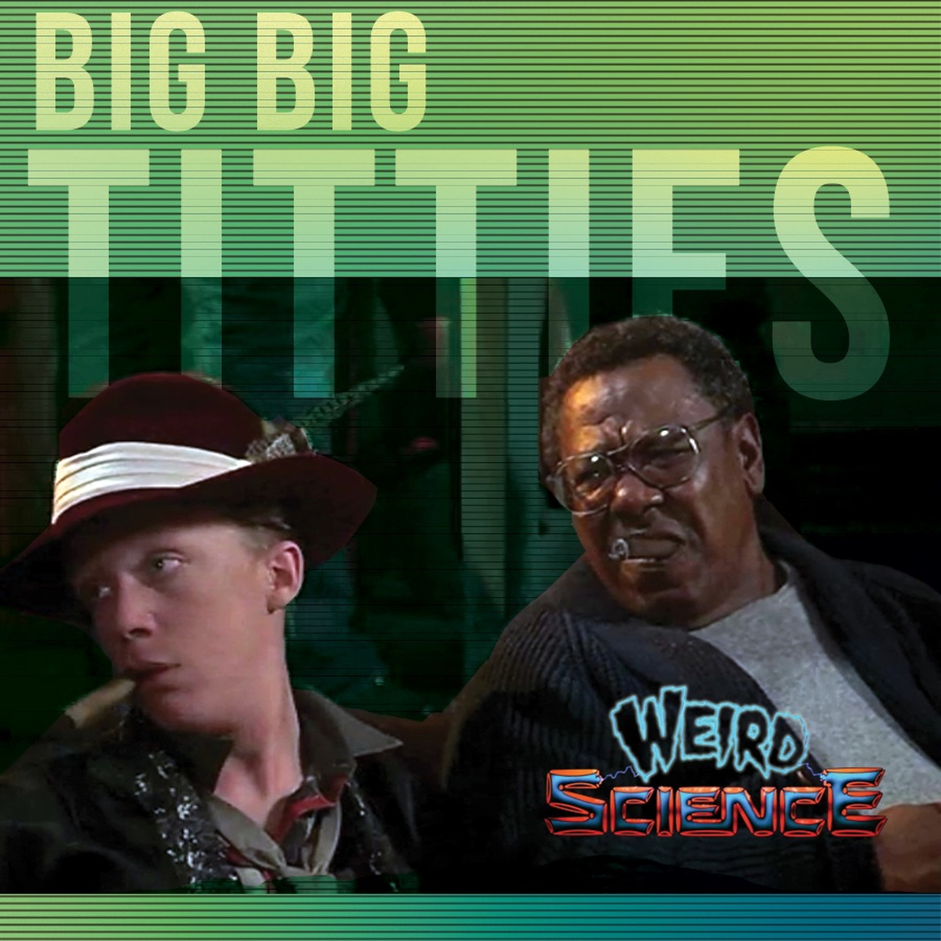 BIG BIG TITTIES (Broke My Heart In Two) episode artwork