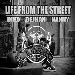Alchopeta (diko, dejhan, nanny) - Life From The Street