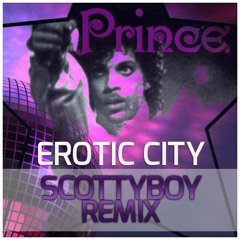 Erotic City (Scotty Boy Remix) - Prince *** FREE DOWNLOAD ***