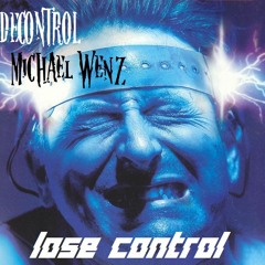 DECONTROL & MICHAEL WENZ - Lose Control (CLIP)