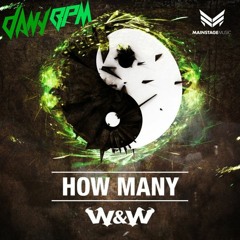 W&W - How Many (Dany BPM Bootleg)