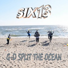 Six13 – God Split The Ocean
