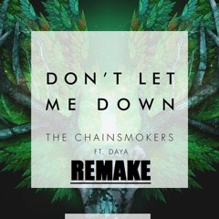 The Chainsmokers ft. Daya - Don't Let Me Down (Zomboy Remix)"MYREMAKE"