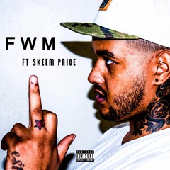 FWM ft. Skeem Price (Prod. by Stimp-C)