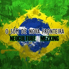 Saurus & Mezking - O Som De Nova Fronteira [FREE DOWNLOAD]