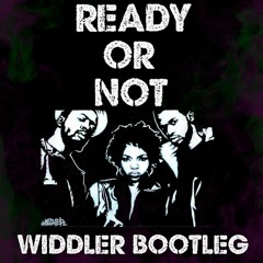 The Fugees - Ready Or Not ( Widdler Bootleg )