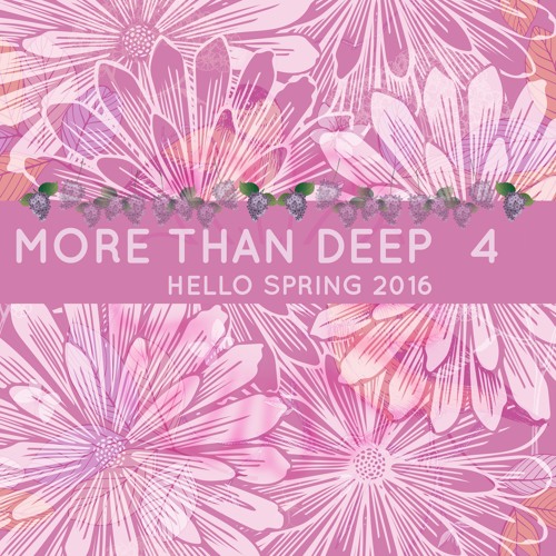 More Than Deep 4- Hello Spring 2016