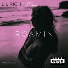 Lil Rich - Roamin Ft. Still