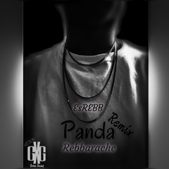 " Rebbarache " Panda Remix