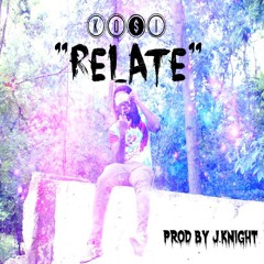 RELATE Prod by J. KNIGHT