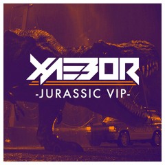 XAEBOR - JURASSIC (VIP) [FREE DOWNLOAD]