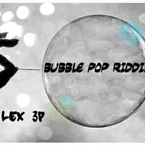 Bubble Pop Riddim.mp3