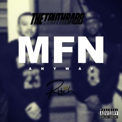 MFN Anyway (Ritch P. x T.R@bb)