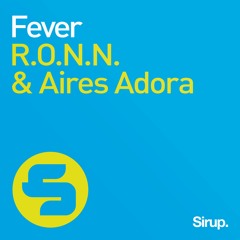 R.O.N.N., Aires Adora - Fever (Henry D  Alexander Orue Remix)