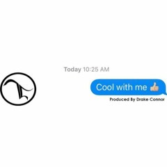 Cool With Me (Prod. By Drake Connor)