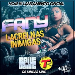 MC FANY - Lacrei Nas Inimigas ( RD DA NH ) EXPLICIT