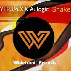 DJ YI R3MIX & AULOGIC - SHAKE (ORIGINAL MIX)