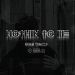 Nothin to Me