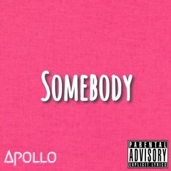 Somebody (prod. Flip/Redbear)