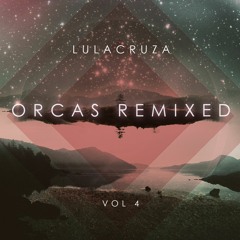 Orcas Remixed Vol 4