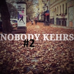 NOBODY KEHRS HOUSE MIX #2