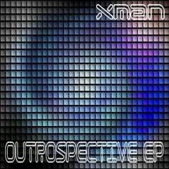 Xman - A1 - Outrospective Ep