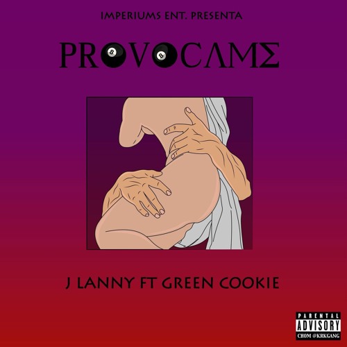 Provocame- J Lanny ft. Green Cookie