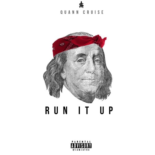 Quann Cruise |Run It Up (Prod. 1Tyme)