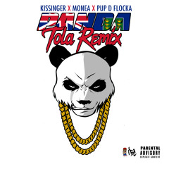 Panda Tola Remix -  Kissinger + Monea + Pup D