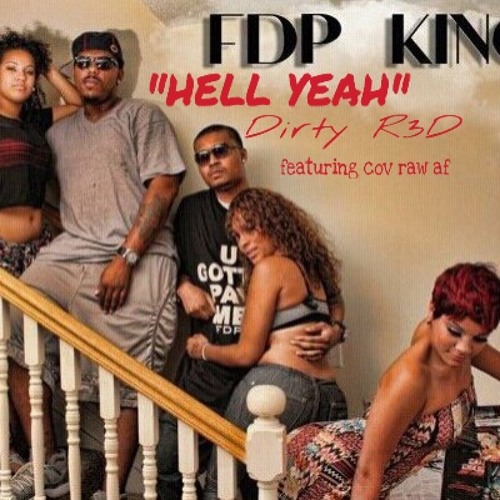 "HELL YEAH" @dirtyr3d69 featuring @covrawaf