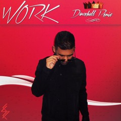 Work (2016 Dancehall Remix)