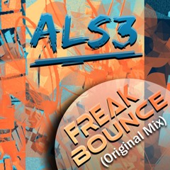ALS3 - Freak Bounce [Out Now]