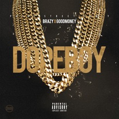 Brazy x Goodmoney - Dopeboy
