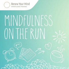 Mindfulness - Being In The Here And Now