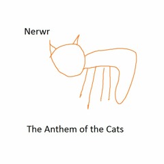 The Anthem of the Cats