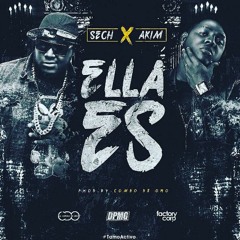 Ella Es - SECH  X AKIM
