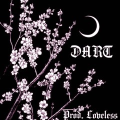 Dart (Prod. Loveless)
