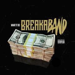 What It Do - Breaka BanD