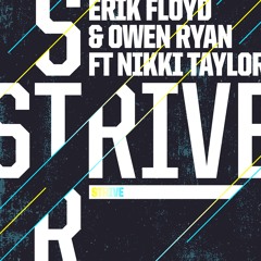 Erik Floyd & Owen Ryan - Strive (feat. Nikki Taylor Vibe) [Original Mix- Tommy Boy Records]