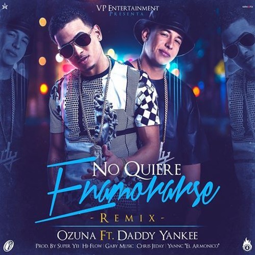 Stream Ozuna Ft. Daddy Yankee - No Quiere Enamorarse (Intro Remix By. DJ  Yampi 593) by DJ YAMPI OFFICIAL ✓ | Listen online for free on SoundCloud