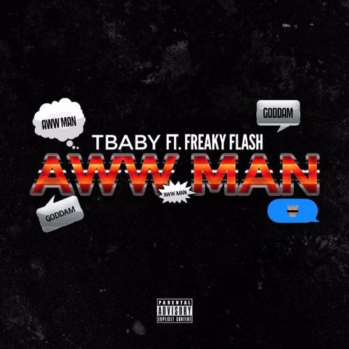 TBaby Ft. Freaky Flash - "Aww Man" (Lil Bibby & Future ...