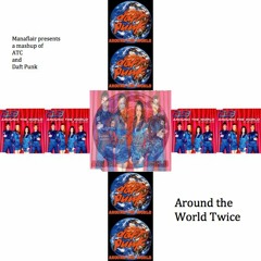 Round The World Twice - ATC Vs. Daft Punk Mashup