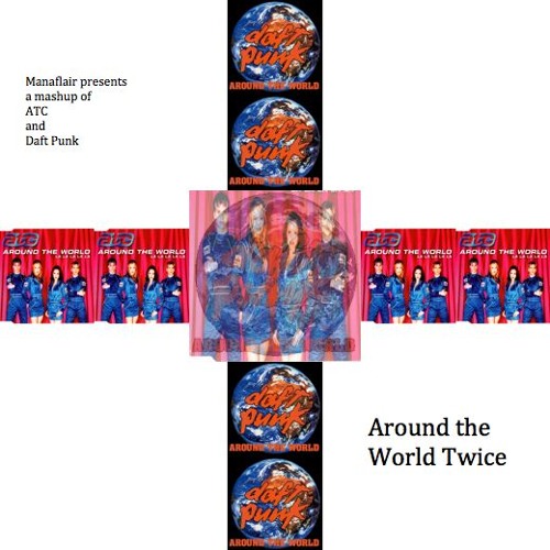 Round The World Twice - ATC Vs. Daft Punk Mashup