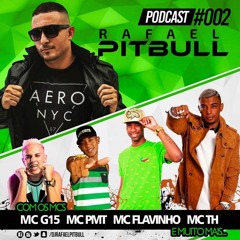 DJ RAFAEL PITBULL ||PODCAST 002 || PART MC PMT
