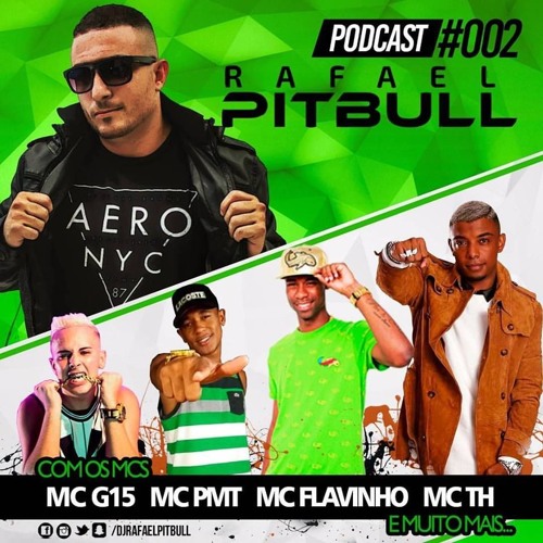 DJ RAFAEL PITBULL ||PODCAST 002 || PART MC PMT
