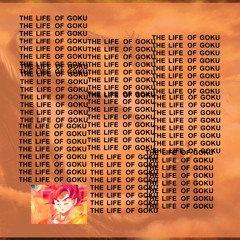 The Life of Goku [Kanye West Type Free Beat Life of Pablo]