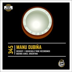 House Saladcast 345 | Manu Oubiña
